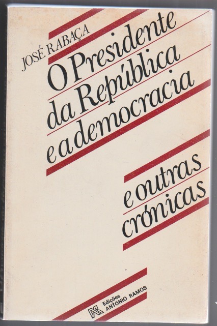 O PRESIDENTE DA RPUBLICA E A DEMOCRACIA E OUTRAS CRNICAS